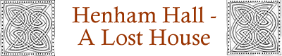 Henham Hall &ndash; A Lost House