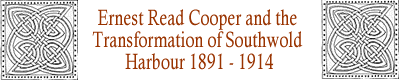 Ernest Read Cooper and the Transformation of Southwold Harbour 1891&ndash;1914